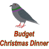 Pigeon Budget Christmas Dinner