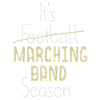 Football - Marching Band Season Music Lover