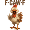 F Caw F Chicken