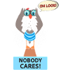 Nobody cares – Sarcasm Fun Shirt