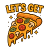Funny Pizza Slice Let's Get Design