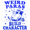 Weird Paras Build Character paraprofessional goose