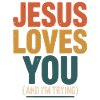 Jesus liebt dich (ich versuche)