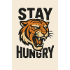 Tiger Stay Hungry Motif