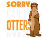 Sea Otter Sorry Can't Bye