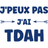 J'peux pas j'ai TDAH