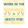 Hang out in garden with chicks