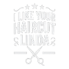 I Like Your Haircut Linda
