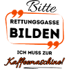 Bitte Rettungsgasse bilden ...- Für Kaffeetrinker