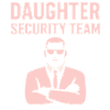 Daughter Security Team – Father Bodyguard
