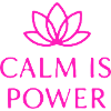 Calm Is Power Mindfulness T-Shirt