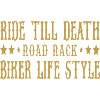 Ride till death Biker
