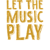 Let the music play