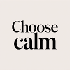 Choose calm