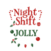 Night Shift Jolly Christmas Team