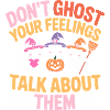 Dont Ghost Your Feelings