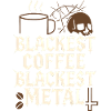 Black Coffee Metal