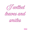 Leaves and Smiles Pink Script