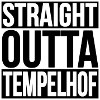 Straight Outta Tempelhof BERLIN