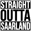 STRAIGHT OUTTA SAARLAND