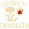 Currently Unsolved – True Crime Mystery Shirt