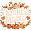 Maman reconnaissante Automne Citrouille Maman Thanksgiving