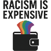 Racism Is Expensive – Rainbow Wallet
