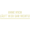 Sans moi, rien n’y fonctionne ici !