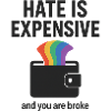 Hate Is Expensive Wallet Graphic