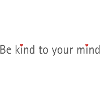 BE KIND TO YOUR MIND