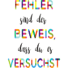 Fehler sind der Beweis – Motivationsspruch