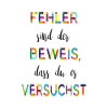 Fehler sind der Beweis – Motivationsspruch