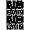 No Pain No Gain Fitness Motto