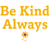 Be Kind Always Statement Saying
