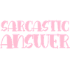 Sarcastic Response Saying