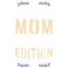 Einzige Mama Limitierte Edition