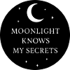 Moonlight Knows My Secrets Mystic Moon