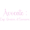 Avocate : café, dossiers et sarcasme