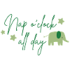 Nap o'clock all day Elephant green