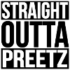 STRAIGHT OUTTA PREETZ
