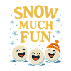 Snow Much Fun – Camiseta divertida de invierno y bola de nieve