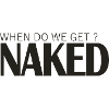 WHEN DO WE GET NAKED?