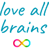 Love All Brains Infinity