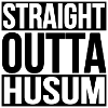 Straight Outta Husum