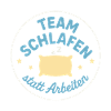 Team Schlafen statt Arbeiten