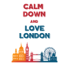 Calm down and love London skyline