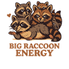 Big Raccoon Energy Humor Meme Citat
