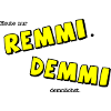 Remmi Demmi