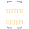 Édition limitée Only Sister