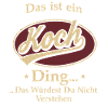 Das Ist Ein Koch Ding Das Würdest Du Nicht
